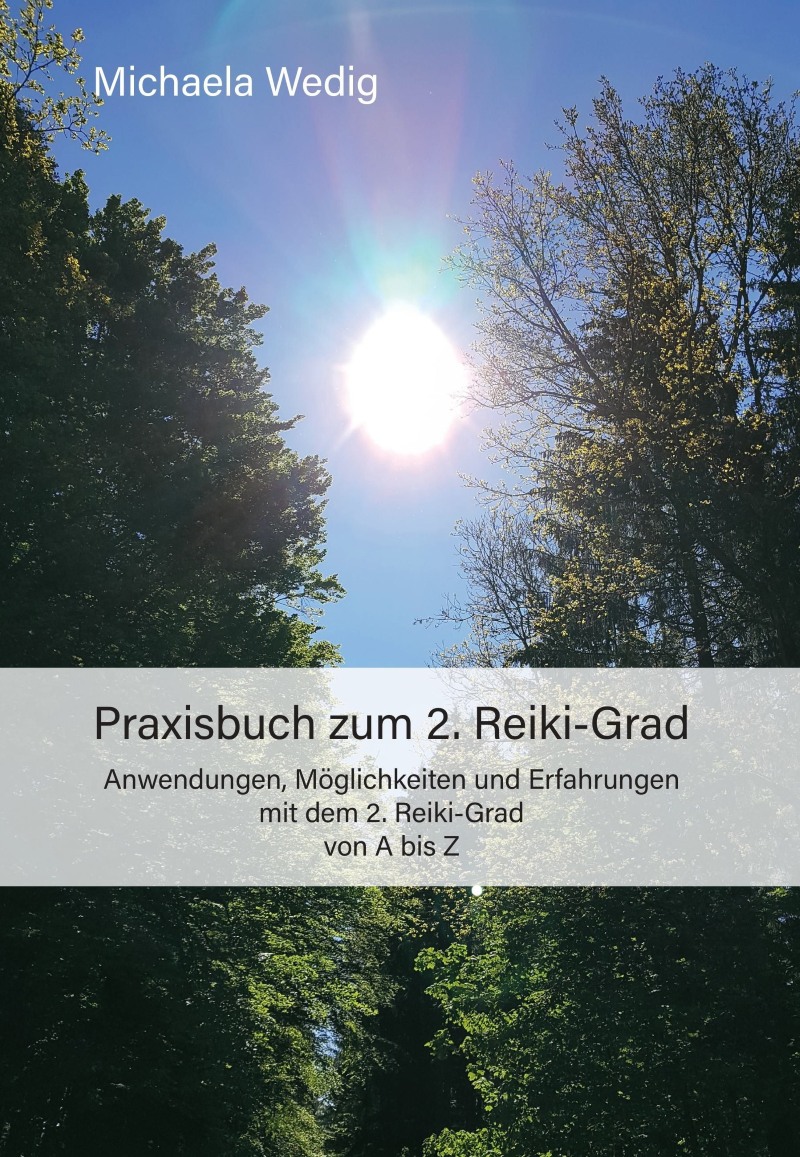 Praxisbuch zum 2. Reiki-Grad von Michaela Wedig